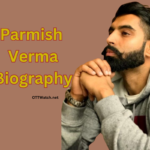 Parmish Verma Biography