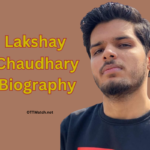 Lakshay Chaudhary Biography