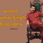 Vineet Kumar Singh Biography