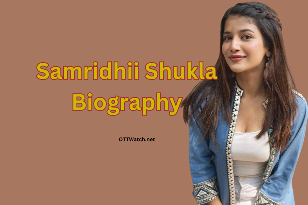 Samridhii Shukla Biography